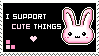 I support cute things