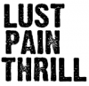 lust pain thrill
