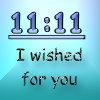 11:11 wished 4 U