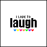 i love to laugh
