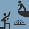 teenage stupidity