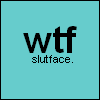 slutface