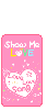 show me love