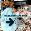 Magazines are love