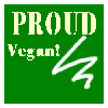 I am proud to be vegan!!!