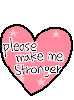 cute kawaii pink heart please make me stronger