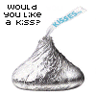 Would you like a kiss?
